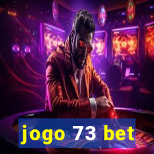 jogo 73 bet